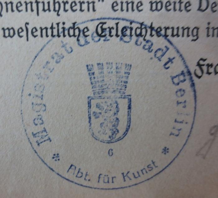 III 57637: Wilhelm von Scholz und seine besten Bühnenführer (o.J.);- (Magistrat von Großberlin), Stempel: Wappen, Berufsangabe/Titel/Branche, Ortsangabe, Name; 'Magistrat der Stadt Berlin
Abt. für Kunst'.  (Prototyp)