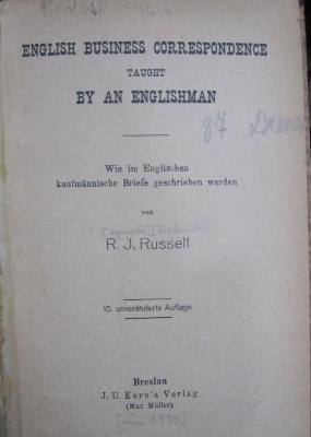 Sf 308 ao: English Business Correspondence taught by an Englishman : wie im Englischen kaufmännische Briefe geschrieben werden (um 1930)