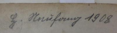 - (Neufang, G.), Von Hand: Autogramm; 'G. Neufang 1908'. 