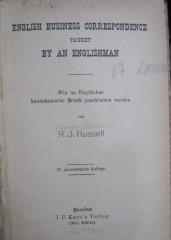 Sf 308 ao: English Business Correspondence taught by an Englishman : wie im Englischen kaufmännische Briefe geschrieben werden (um 1930)