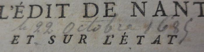 -, Von Hand: Annotation, Datum; 'le 22 October 1685'