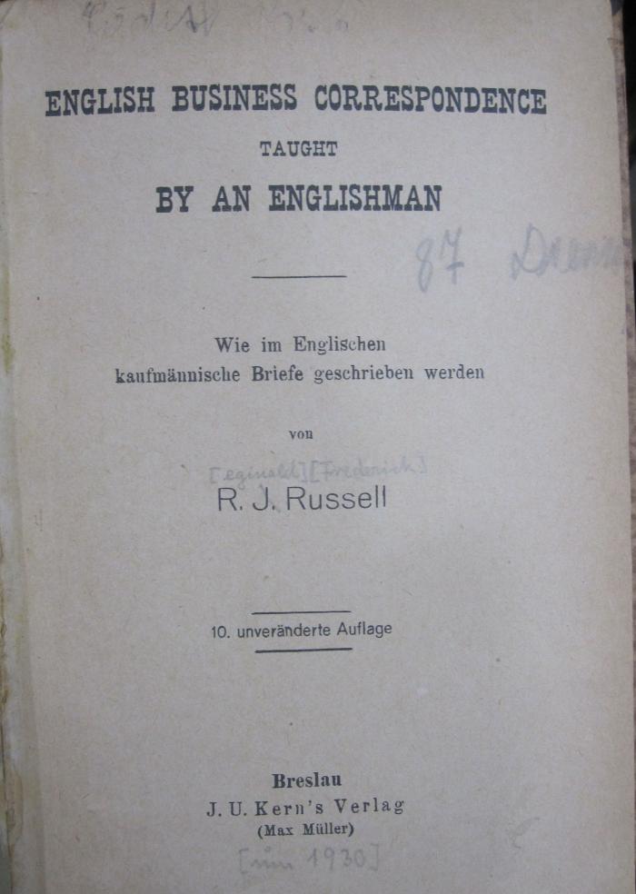 Sf 308 ao: English Business Correspondence taught by an Englishman : wie im Englischen kaufmännische Briefe geschrieben werden (um 1930)
