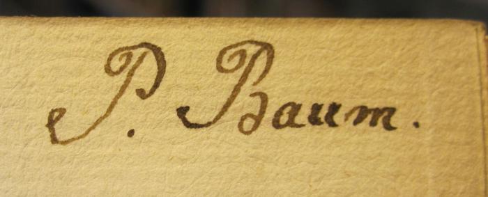 III 15671 1823: Gedichte (1821);- (Baum, P.), Von Hand: Autogramm, Name; 'P. Baum.'. 