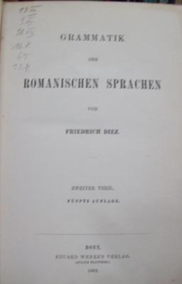 Sg 361 e 2: Grammatik der romanischen Sprachen. Zweiter Theil (1882)