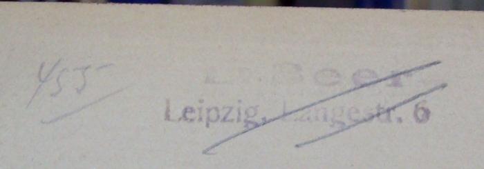 Ub 129: Synagogale Altertümer (1922);- (unbekannt), Von Hand: Nummer; '453-'. ;- (Beer, Ernst), Stempel: Name, Ortsangabe; '[.] Beer
Leipzig, Langestr. 6'.  (Prototyp)