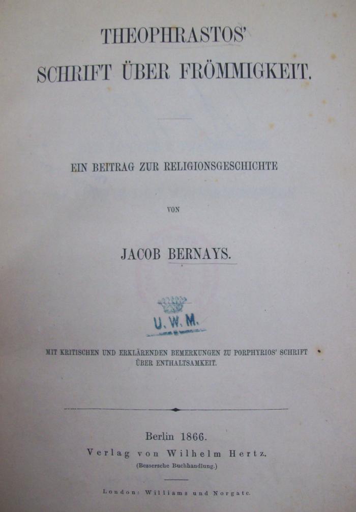 Uc 135: Theophrastos' Schrift über Frömmigkeit : ein Beitrag zur Religionsgeschichte (1866)