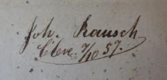 - (Rausch, Joh.), Von Hand: Autogramm, Ortsangabe, Datum; 'Joh. Rausch
Cleve 7/10 57.'. 