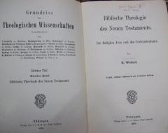 Uf 6 b: Biblische Theologie des Neuen Testaments : Die Religion Jesu und des Urchristen (1913)