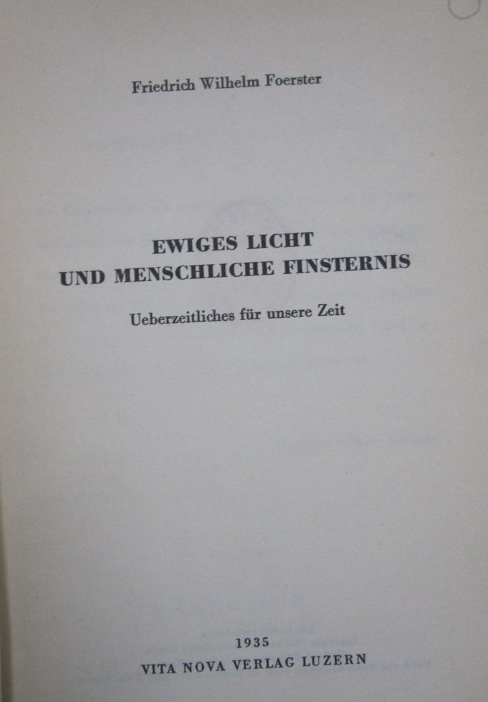 Ug 736: Ewiges Licht und menschliche Finsternis : Uebersetzliches für unsere Zeit (1935)