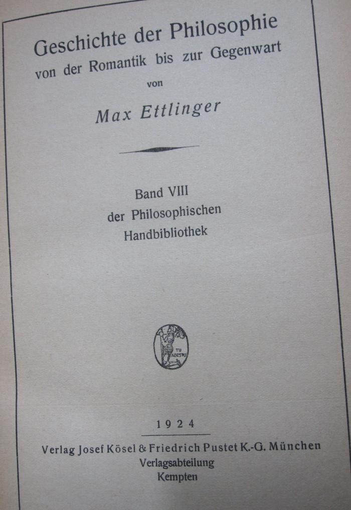 VIII 199 2.Ex.: Geschichte der Philosophie von der Romantik bis zur Gegenwart (1924)