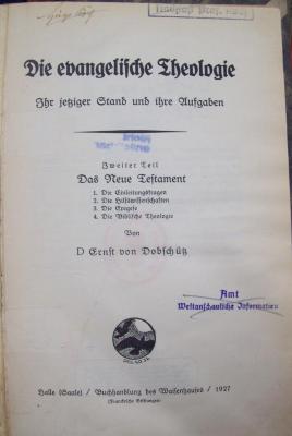 Ue 492 2 2.Ex.: Die evangelische Theologie : Ihr jetziger Stand und ihre Aufgaben. Zweiter Teil: Das Neue Testament (1927)