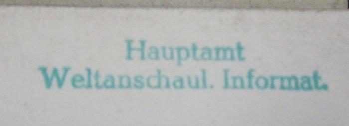 VIII 972 12. 2.Ex.: Logos : Internationale Zeitschrift für Philosophie und Kultur. Band XII. 1923/24 (1924);- (Hauptamt Weltanschauliche Information), Stempel: Berufsangabe/Titel/Branche, Name; 'Hauptamt Weltanschaul. Informat.'.  (Prototyp)