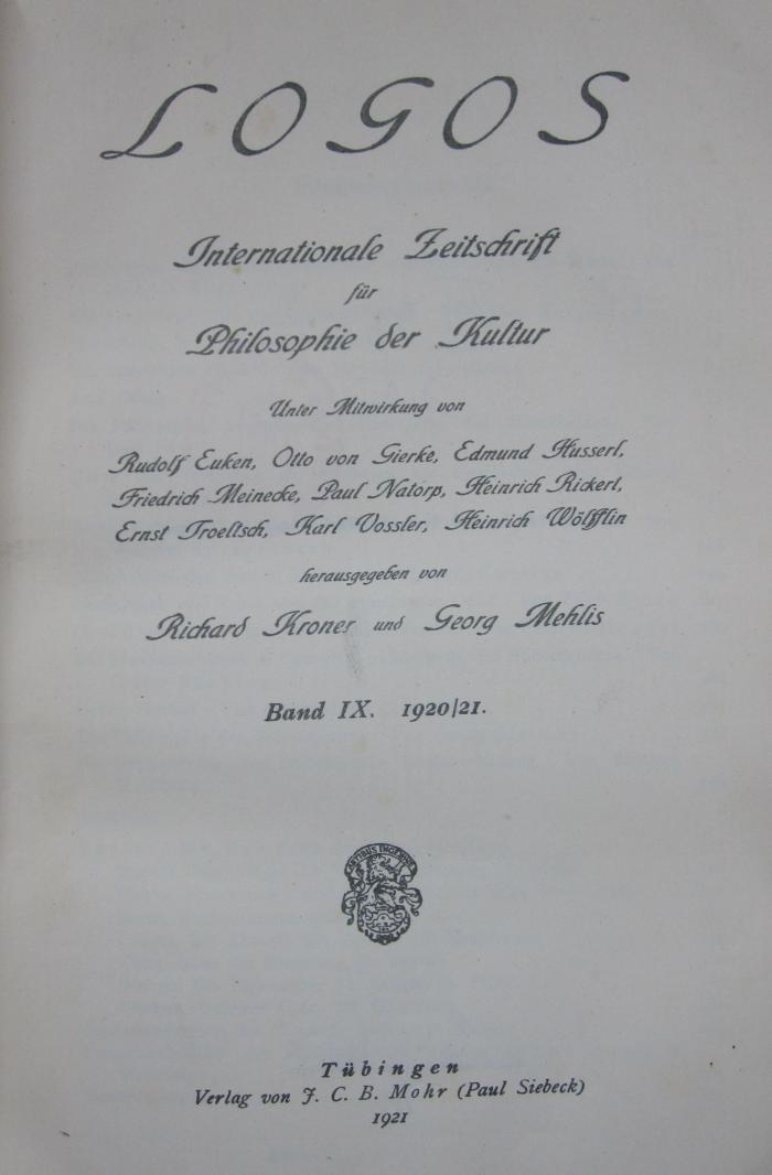 VIII 972 9. 2.Ex.: Logos : Internationale Zeitschrift für Philosophie und Kultur. Band IX. 1920/21 (1921)