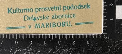 - (Kulturno prosvetni pododsek Delavske zbornice v Mariboru), Stempel: Name; 'Kulturno prosvetni pododsek Delavske zbornice v Mariboru'.  (Prototyp)