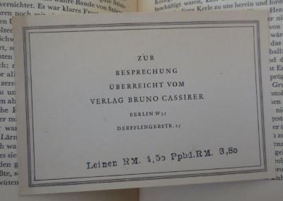 - (Cassirer, Bruno), Sonstiges Objekt: Berufsangabe/Titel/Branche, Name, Ortsangabe, Annotation; 'Zur Besprechung überreicht vom Verlag Bruno Cassirer
Berlin W 35
Derfflingerstr. 15
Leinen RM. 4.50 Ppbd. RM. 3,80'. 