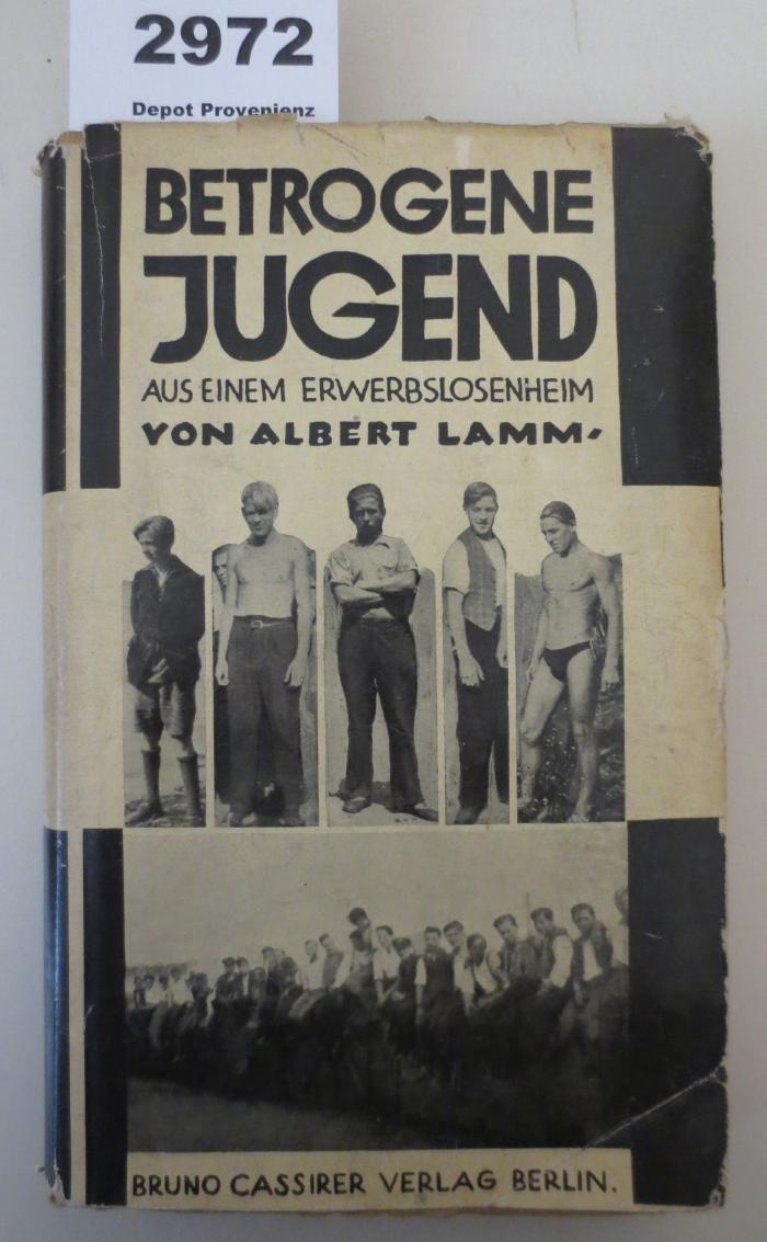  Betrogene Jugend: aus einem Erwerbslosenheim (1932)