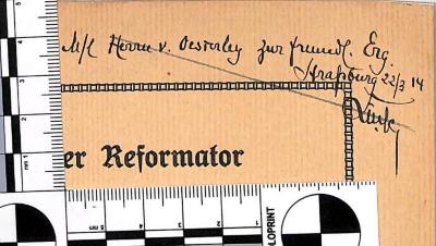 - (Oesterley, [...] von;Finke[?], [...]), Von Hand: Widmung, Name, Datum; 'M/l Herrn v. Oesterley zur freundl. Erg. / Strassburg 22/3 14 / [Finke??]'. 