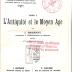 F 3313 : Grands faits de l`historie universelle: Programme de l'enseignement normal primaire et des classes inférieures de l'enseignement moyen. Tome I: L`Antiquité et le Moyen Age. (1935)