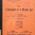 F 3313 : Grands faits de l`historie universelle: Programme de l'enseignement normal primaire et des classes inférieures de l'enseignement moyen. Tome I: L`Antiquité et le Moyen Age. (1935)