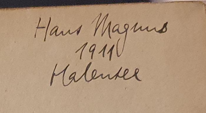 - (Magnus, Hans), Von Hand: Name, Datum, Ortsangabe; 'Hans Magnus / 1911 / Halensee'. 