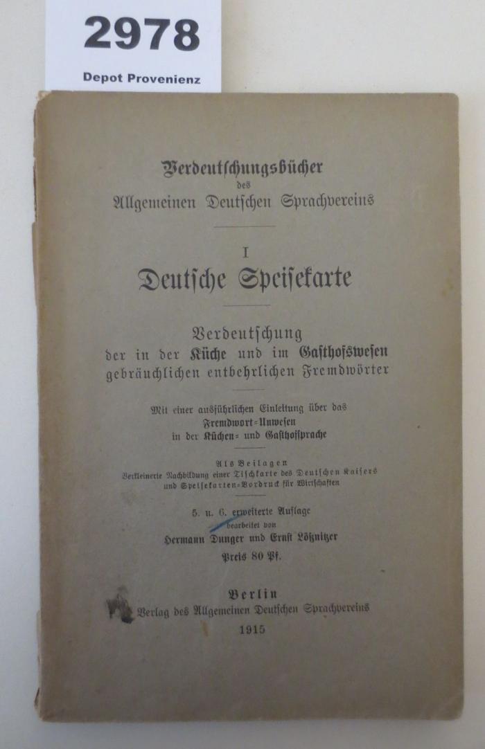  Deutsche Speisekarte : Verdeutschung der in der Küche und im Gasthofwesen gebräuchlichen entbehrlichen Fremdwörter (1915)