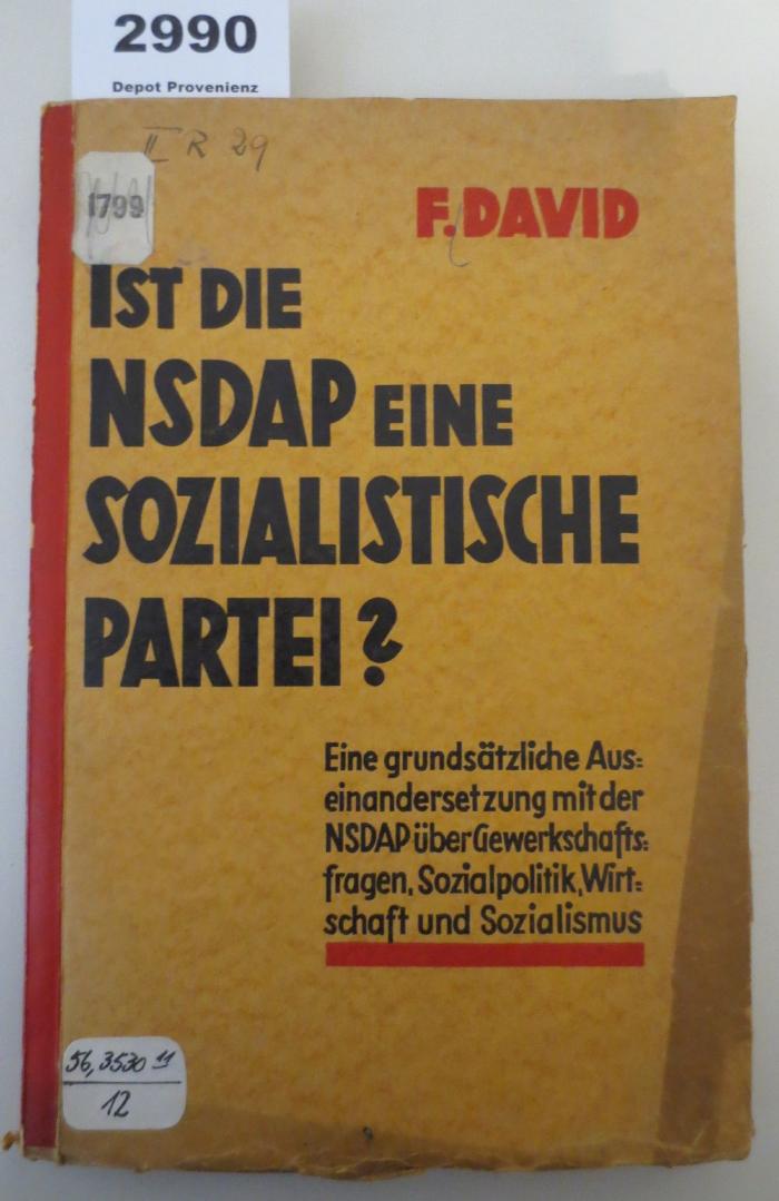  Ist die NSDAP eine sozialistische Partei? Eine grundsätzliche Auseinandersetzung mit der NSDAP über Gewerkschaftsfragen, Sozialpolitik, Wirtschaft und Sozialismus (1933)