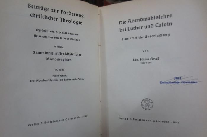 Ug 639 2.Ex.: Die Abendmahlslehre bei Luther und Calvin : Eine kritische Untersuchung (1940)