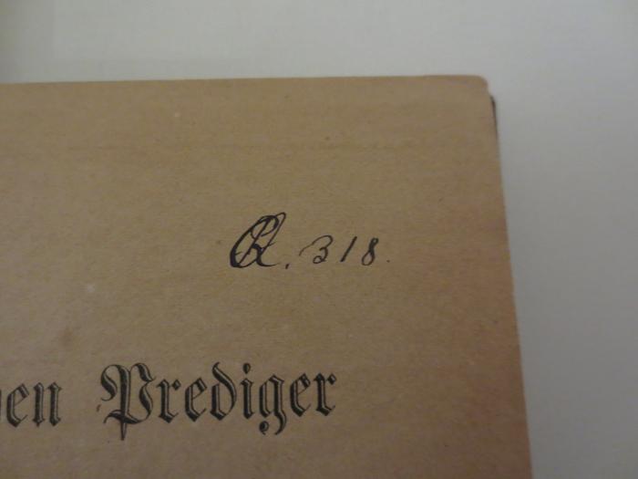-, Von Hand: Signatur; 'R. 318'