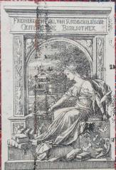 - (Freiherrlich Carl von Rothschild`sche öffentliche Bibliothek), Etikett: Exlibris; 'Freiherrlich Carl von Rothschild`sche Oeffentliche Bibliothek'.  (Prototyp)