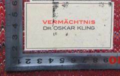 - (Kling, Oskar Dr.), Etikett: Annotation; 'Vermächtnis Dr. Oskar Kling'.  (Prototyp)