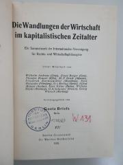 W 131 Wan : Die Wandlungen der Wirtschaft im kapitalistischen Zeitalter : Ein Sammelwerk der Internationalen Vereinigung für Rechts- und Wirtschaftsphilosophie. (1932)