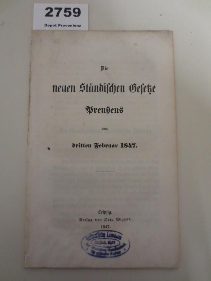  Die neuen Ständischen gesetze Preußens vom dritten februar 1847 (1847)