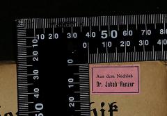 - (Renzer, Jakob), Etikett: Name; 'Aus den Nachlaß
Dr. Jakob Renzer'.  (Prototyp)