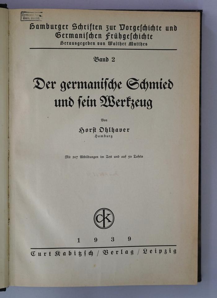 Q 357 (ausgesondert) : Der germanische Schmied und sein Werkzeug (1939)