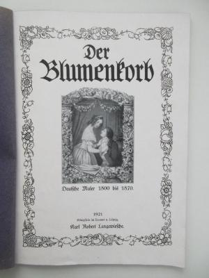 GG-625-23-521-K.S. : Der Blumenkorb : deutsche Maler von 1800 bis 1870 (1921)