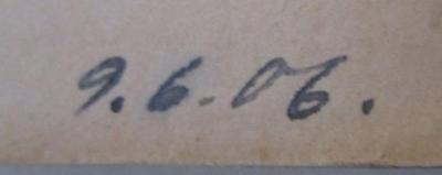  Illustrierter Führer durch Halle a. S. und Umgebung (1904);- (Wolff, Paul), Von Hand: Datum; '9.6.06.'. 