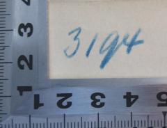 - (Grossherzogliche Gymnasiums-Bibliothek Mannheim), Von Hand: Exemplarnummer; '3194'. 