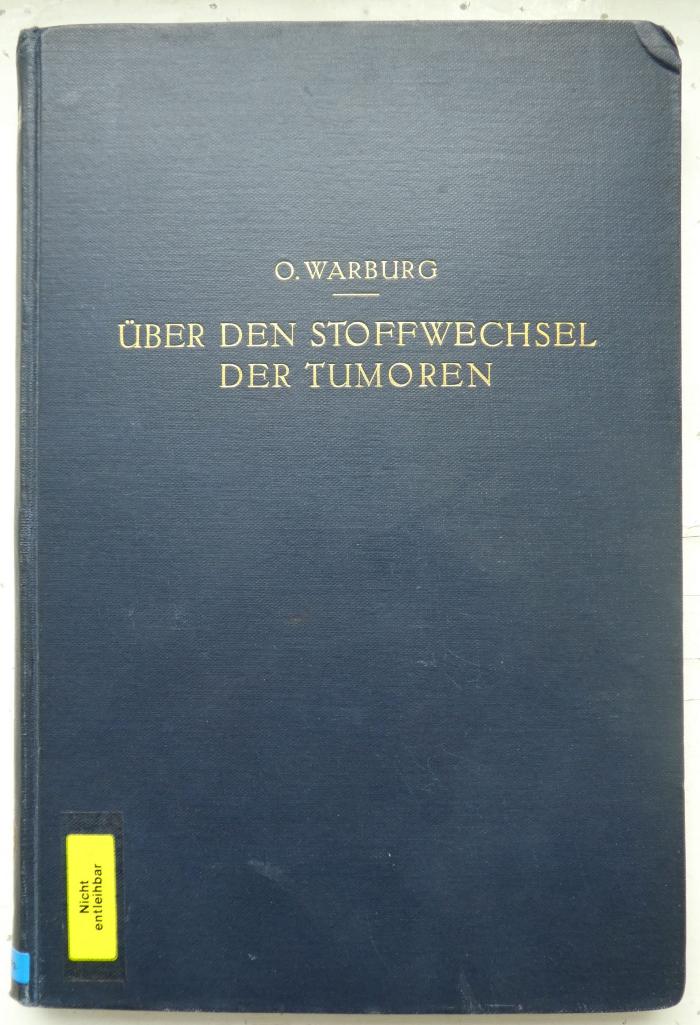 Kk 1214: Über den Stoffwechsel der Tumoren : Arbeiten aus dem Kaiser-Wilhelm-Institut für Biologie Berlin-Dahlem (1926)
