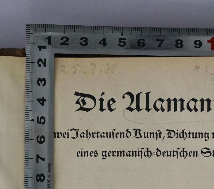 (ausgesondert) : Die Alamannen (1938);-, Von Hand: Datum; '25.7.38'