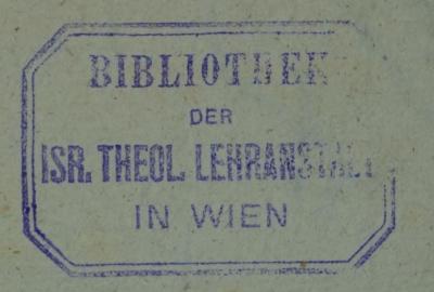 - (Israelitisch-Theologische Lehranstalt in Wien. Bibliothek), Stempel: Berufsangabe/Titel/Branche, Name, Ortsangabe; 'Bibliothek der Isr. Theol. Lehranstalt in Wien'.  (Prototyp)