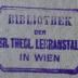 - (Israelitisch-Theologische Lehranstalt in Wien. Bibliothek), Stempel: Berufsangabe/Titel/Branche, Name, Ortsangabe; 'Bibliothek der Isr. Theol. Lehranstalt in Wien'.  (Prototyp)