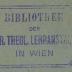 - (Israelitisch-Theologische Lehranstalt in Wien. Bibliothek), Stempel: Berufsangabe/Titel/Branche, Name, Ortsangabe; 'Bibliothek der Isr. Theol. Lehranstalt in Wien'.  (Prototyp)