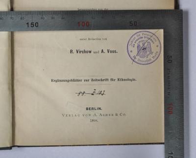 (ausgesondert) : Nachrichten über deutsche Alterthumsfunde. 1897 (1898);- (Institut für Vorgeschichte und germanische Frühgeschichte der Universität Berlin;Universität Berlin), Stempel: Berufsangabe/Titel/Branche, Ortsangabe, Name, Wappen; 'Institut für Vorgeschichte und germanische Frühgeschichte der Universität Berlin
Gott mit uns!'.  (Prototyp)