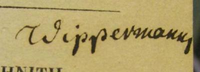 III 72395 1 2.Ex.: P. Ovidii Nasonis quae supersunt : ad optimorum librorum fidem. Tomus I (1828);- (Wippermann, [?]), Von Hand: Autogramm, Name; 'Wippermann'. 