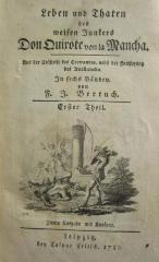 III 99442 1-6 3.Ex.: Leben und Thaten des weisen Junkers Don Quixote von la Mancha : aus der Urschrift des Cervantes, nebst der Fortsetzung des Avellaneda. In sechs Bänden (1780)