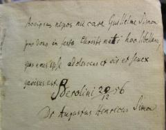 - (Simon, Wilhelm;Simon, August Heinrich), Von Hand: Ortsangabe, Datum, Berufsangabe/Titel/Branche, Name, Widmung; 'Accipias nepos mi care Guillelme Simon pro dono in festo Christi nati hoc libellum, quo ares, adolescens et vir et ferex gavisus est.
Berolini 20/12 56
Dr Augustus Henricus Simon'. 