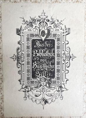 - (Hugo Ascher), Etikett: Exlibris; 'Aus der Bibliothek von Hugo Ascher Berlin'. 