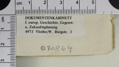 - (Dolezalek, Alexander;Gesamteuropäisches Studienwerk e.V. – Ost-West-Institut der politischen Jugend- und Erwachsenenbildung), Etikett: Exlibris, Ortsangabe; 'DOKUMENTENKABINETT f. europ. Geschichte, Gegenw. u. Zukunftsplanung 4973 Vlotho/W. Burgstr. 3'.  (Prototyp)