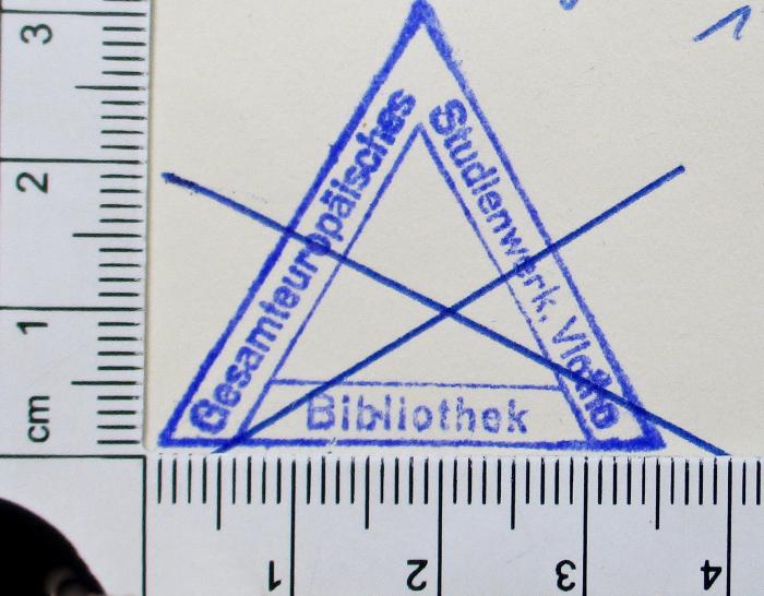 - (Gesamteuropäisches Studienwerk e.V. – Ost-West-Institut der politischen Jugend- und Erwachsenenbildung;Dolezalek, Alexander), Stempel: Exlibris; 'Gesamteuropäisches Studienwerk, Vlotho Bibliothek'.  (Prototyp)