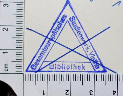 - (Gesamteuropäisches Studienwerk e.V. – Ost-West-Institut der politischen Jugend- und Erwachsenenbildung;Dolezalek, Alexander), Stempel: Exlibris; 'Gesamteuropäisches Studienwerk, Vlotho Bibliothek'.  (Prototyp)